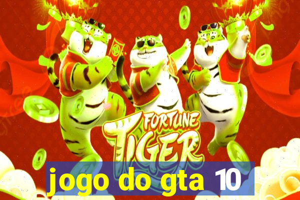 jogo do gta 10